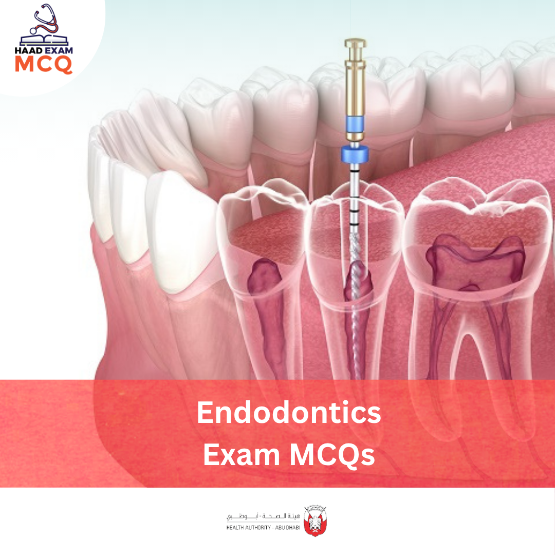 HAAD Endodontics Exam MCQs