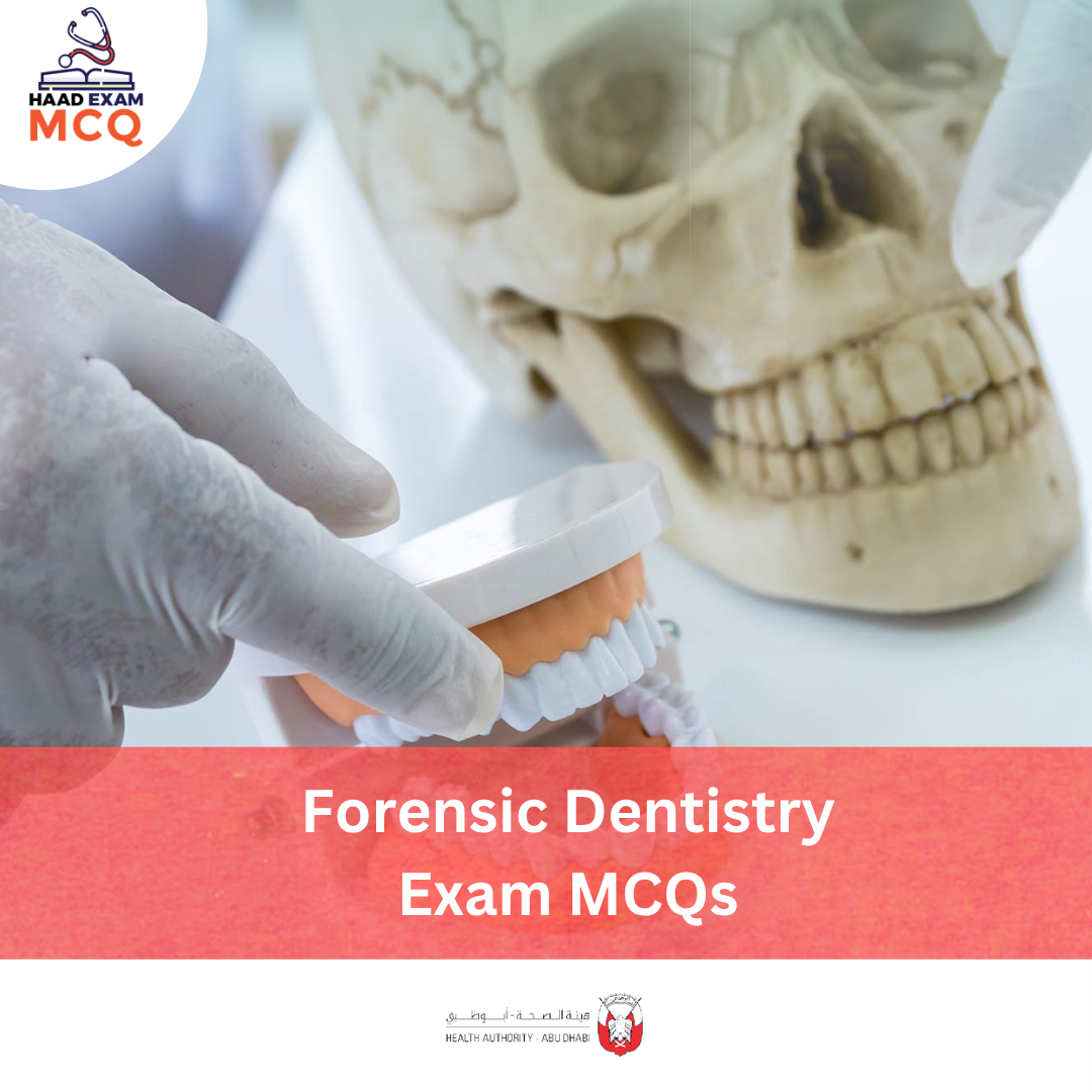 HAAD Forensic Dentistry Exam MCQs