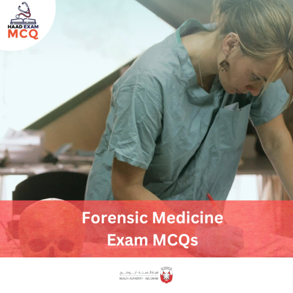 HAAD Forensic Medicine Exam MCQs