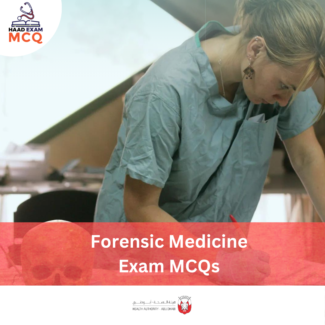 HAAD Forensic Medicine Exam MCQs