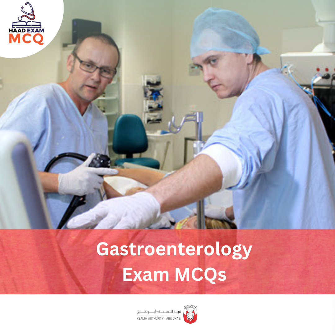HAAD Gastroenterology Exam MCQs