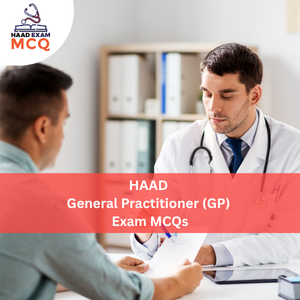 HAAD General Practitioner (GP) Exam MCQs