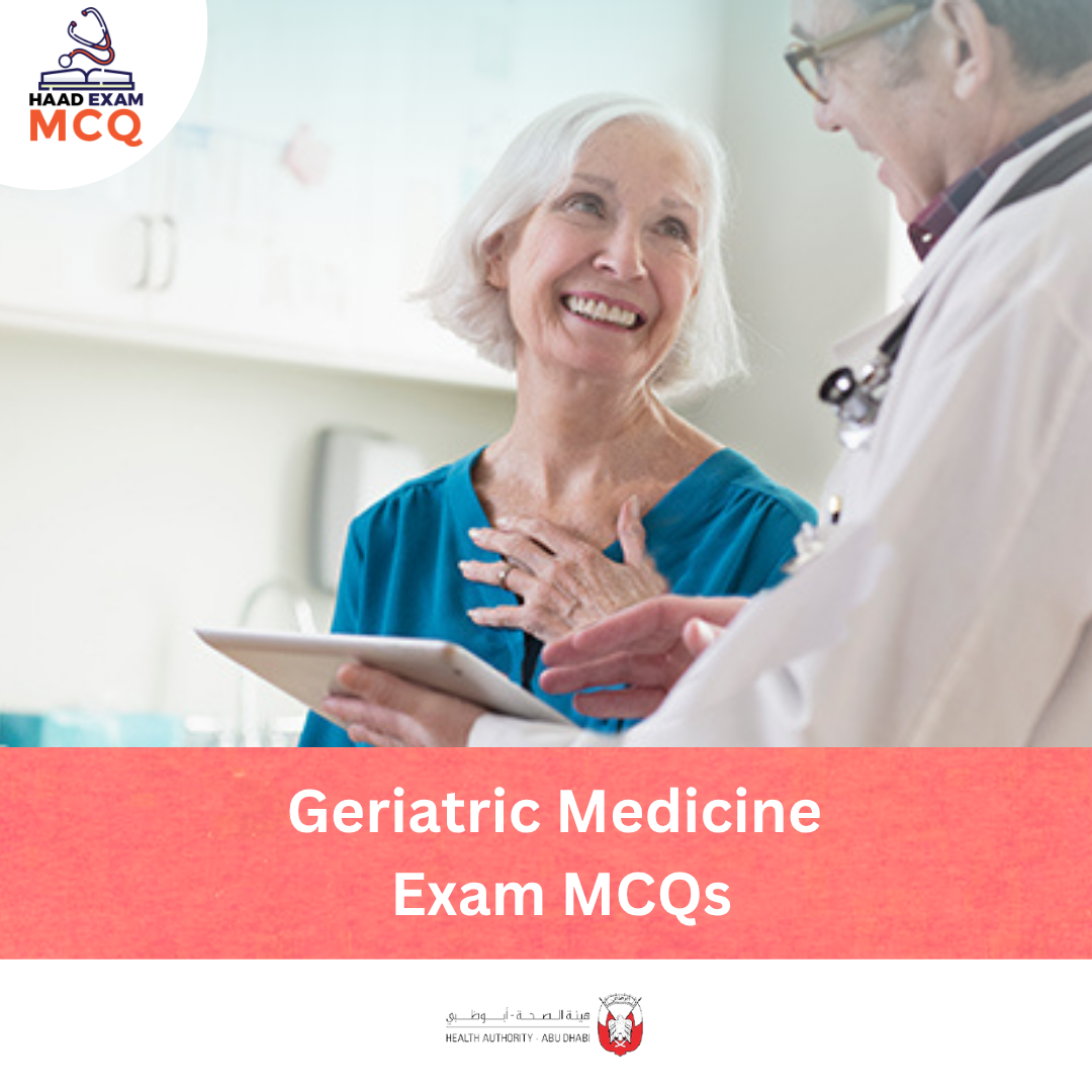 HAAD Geriatric Medicine Exam MCQs