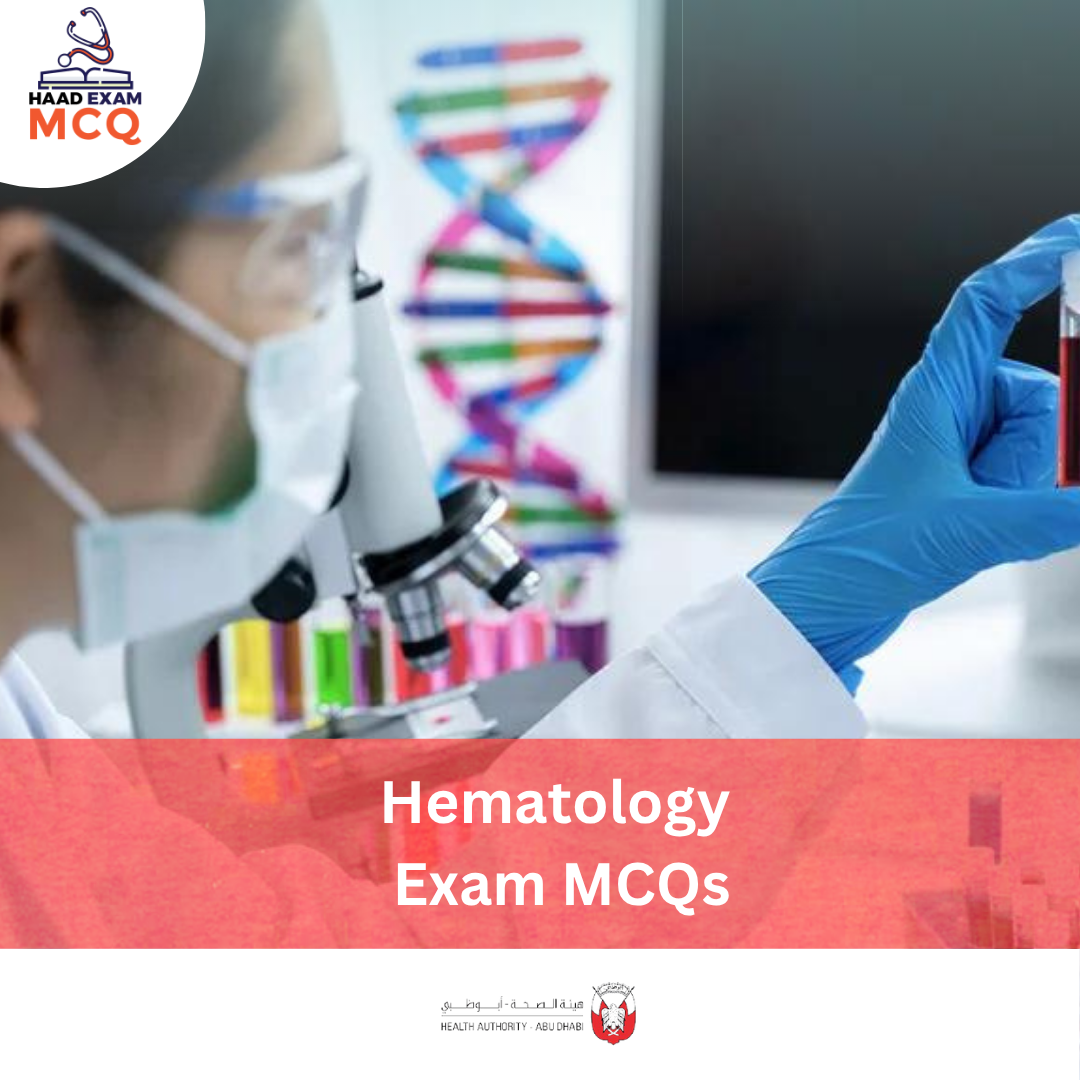 HAAD Hematology Exam MCQs