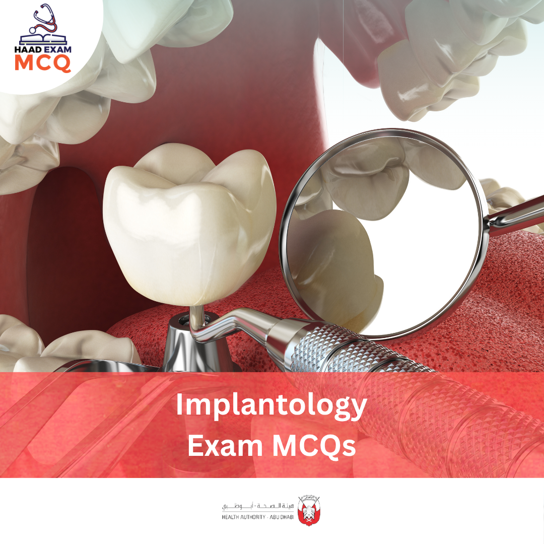 HAAD Implantology Exam MCQs
