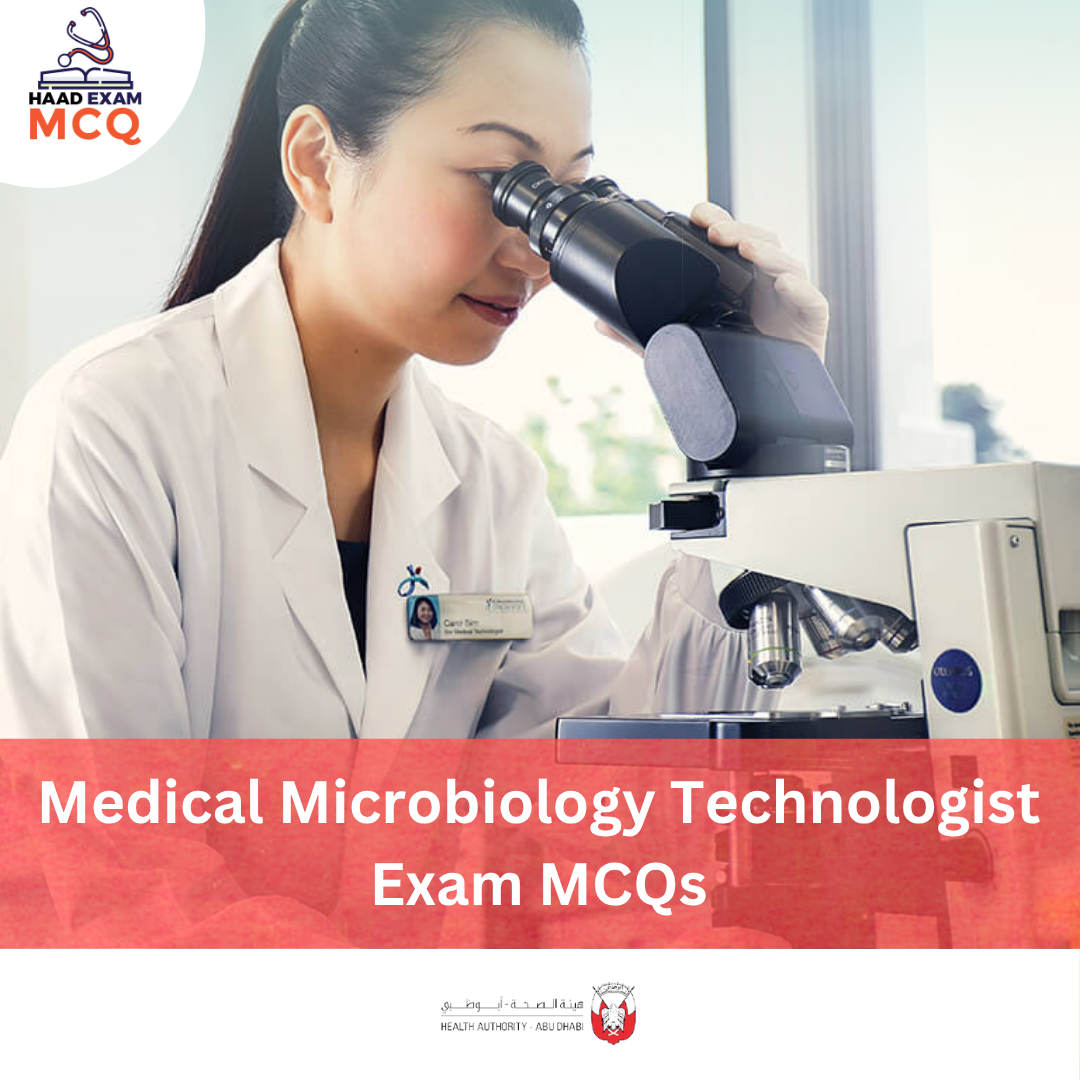 HAAD Medical Microbiology Technologist Exam MCQs