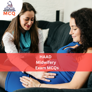 HAAD Midwifery Exam MCQs
