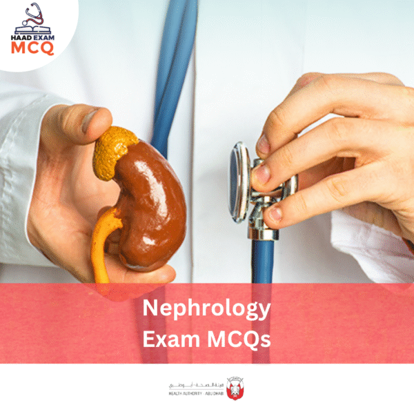 HAAD Nephrology Exam MCQs