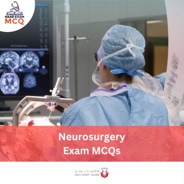 HAAD Neuro Surgery Exam MCQs