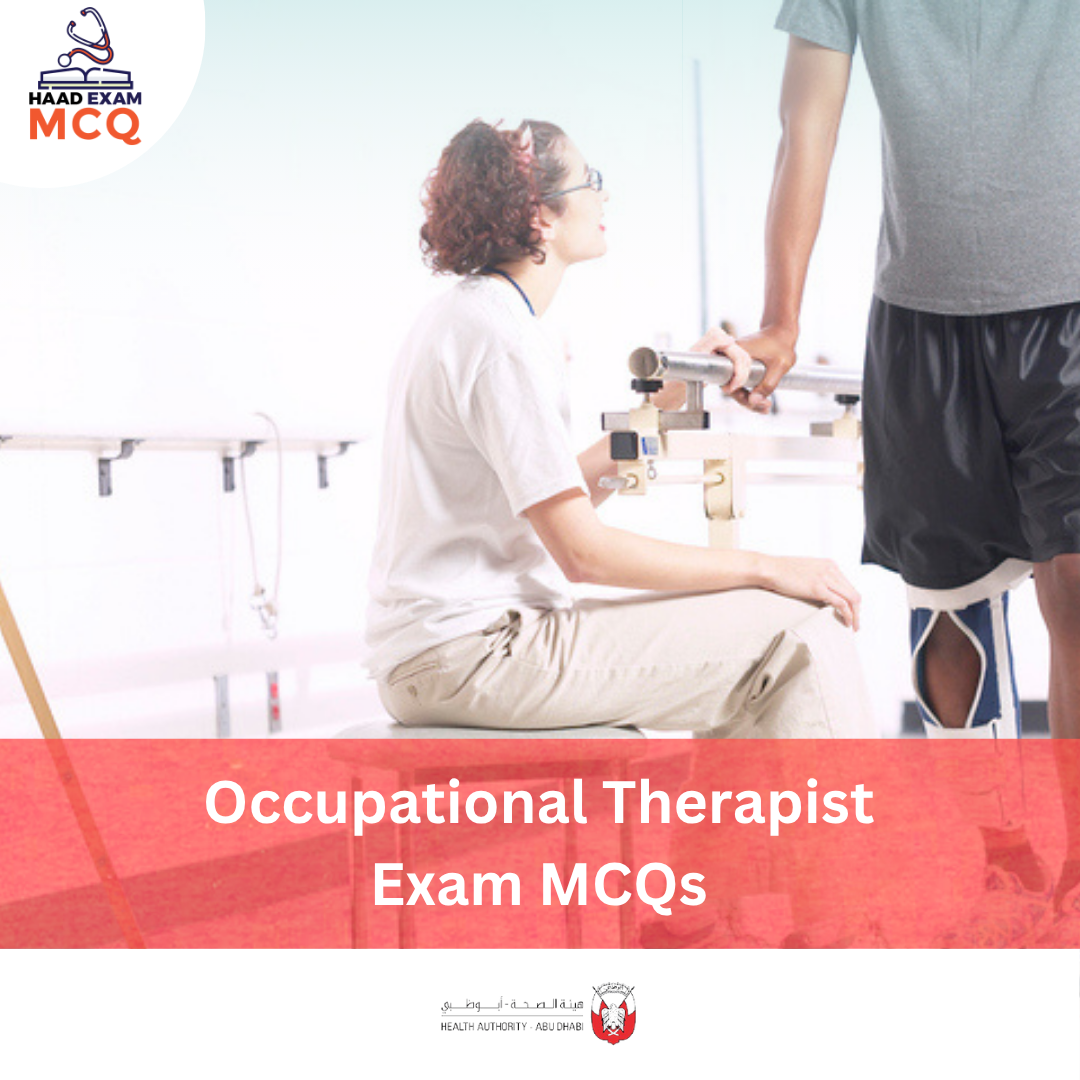 HAAD Occupational Therapist Exam MCQs