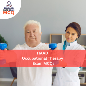 HAAD Occupational Therapy Exam MCQs