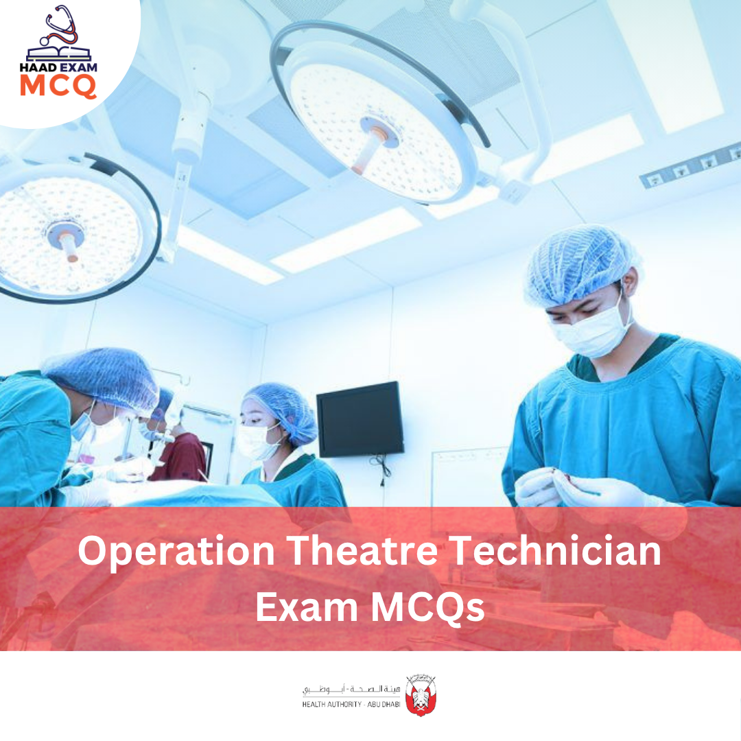HAAD Operation Theatre Technician Exam MCQs