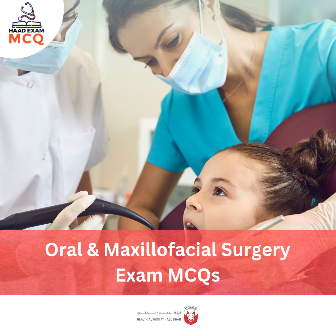 HAAD Oral And Maxillofacial Surgery Exam MCQs
