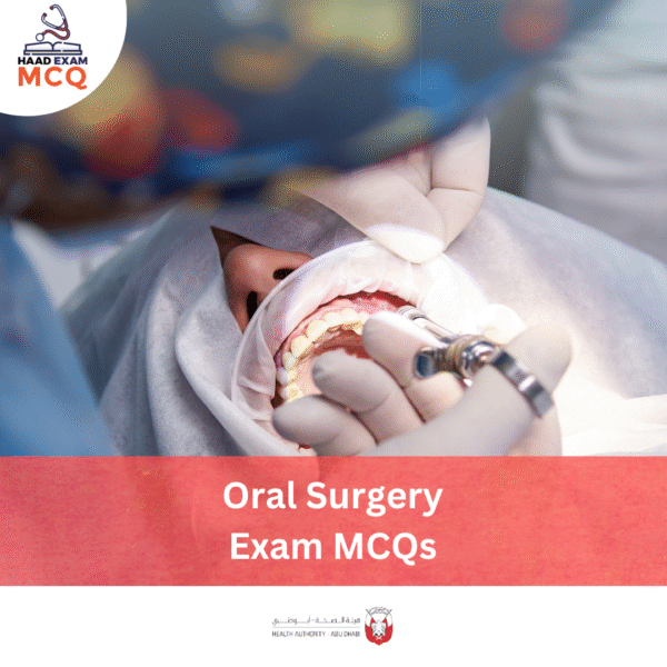 HAAD Oral Surgery Exam MCQs