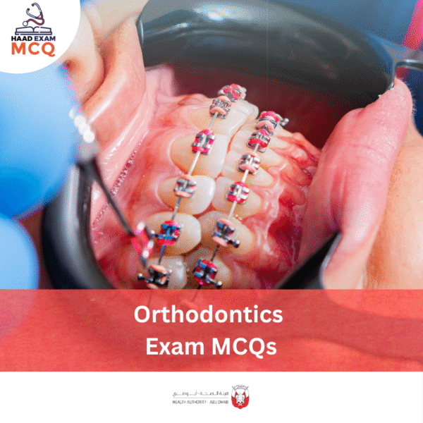 HAAD Orthodontics Exam MCQs