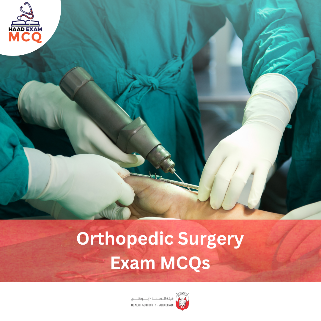HAAD Orthopedic Surgery Exam MCQs