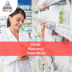 HAAD Pharmacy Exam MCQs