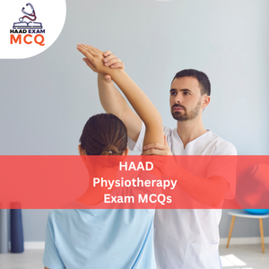 HAAD Physiotherapy Exam MCQs