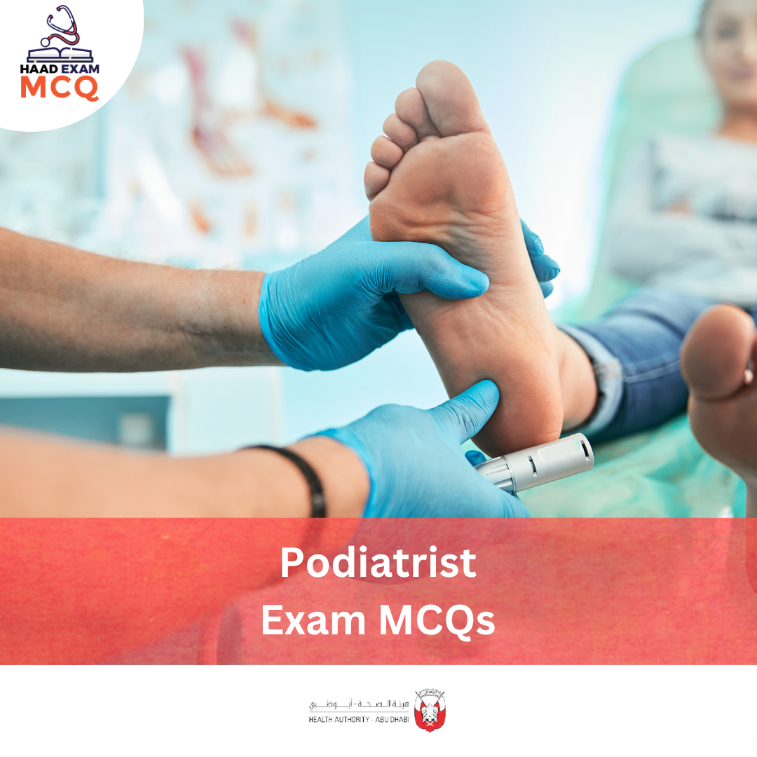 HAAD Podiatrist Exam MCQs