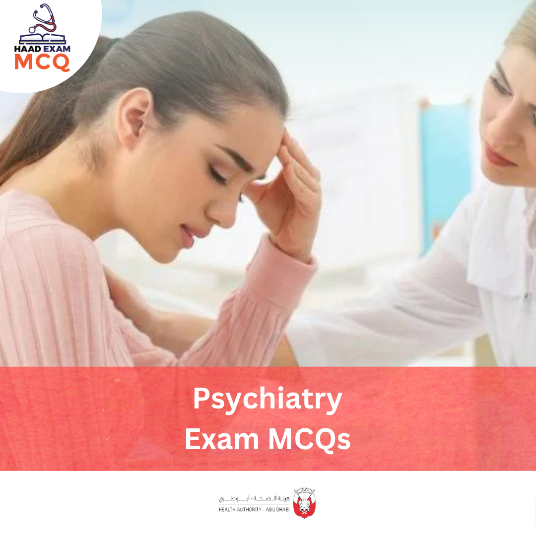 HAAD Psychiatry Exam MCQs