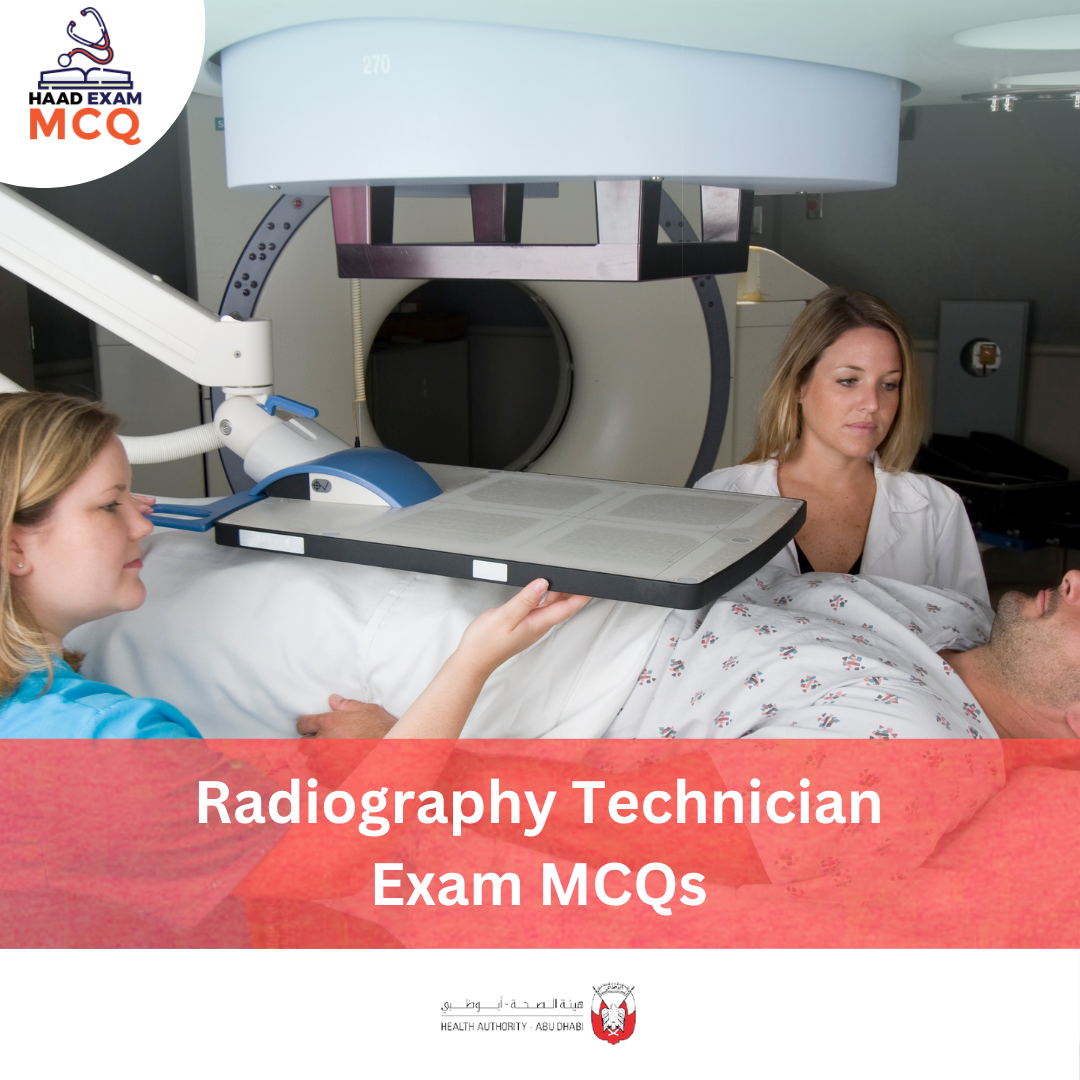 HAAD Radiography Technician Exam MCQs
