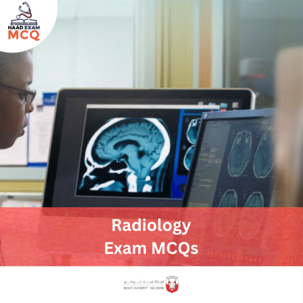 HAAD Radiology Exam MCQs