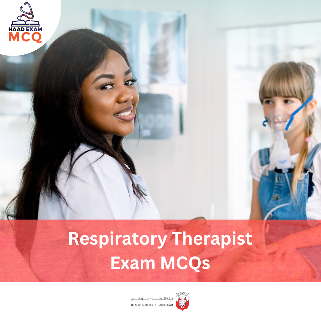 HAAD Respiratory Therapist Exam MCQs