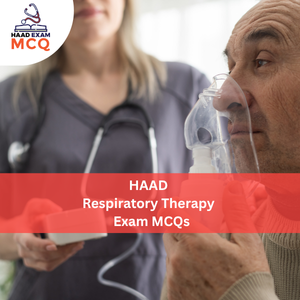 HAAD Respiratory Therapy Exam MCQs