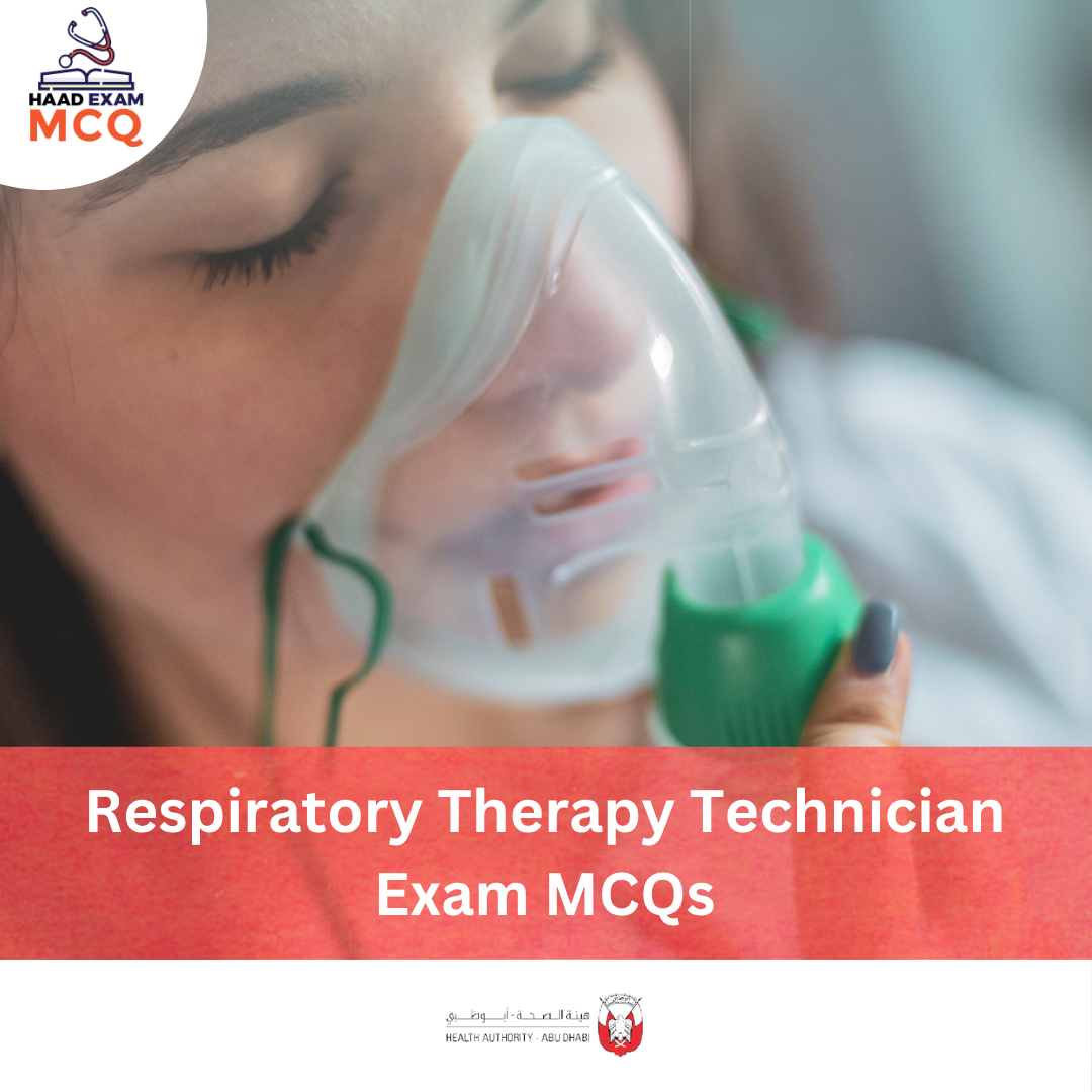 HAAD Respiratory Therapy Technician Exam MCQs