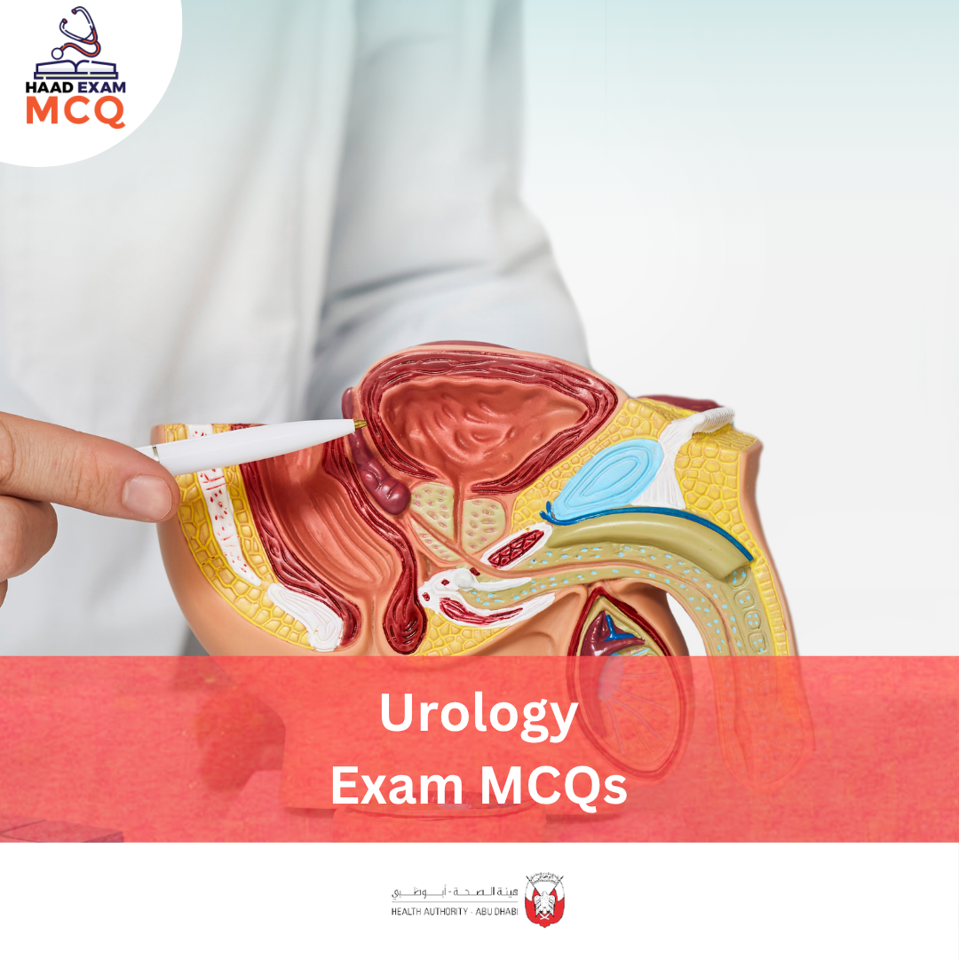 HAAD Urology Exam MCQs