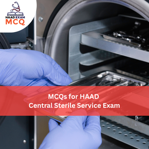 MCQs for HAAD Central Sterile Service Exam