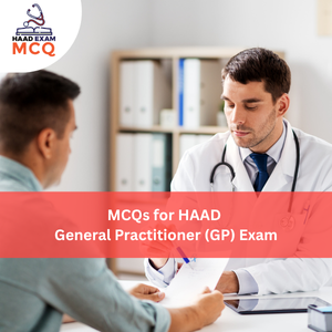 MCQs for HAAD General Practitioner (GP) Exam