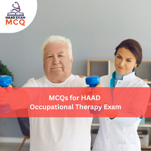MCQs for HAAD Occupational Therapy Exam