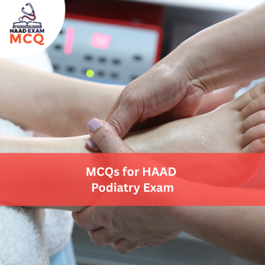 MCQs for HAAD Podiatry Exam