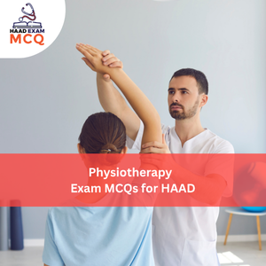 Physiotherapy Exam MCQs for HAAD