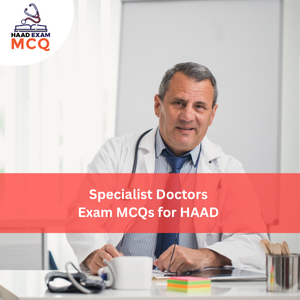 Specialist Doctor Exam MCQs for HAAD